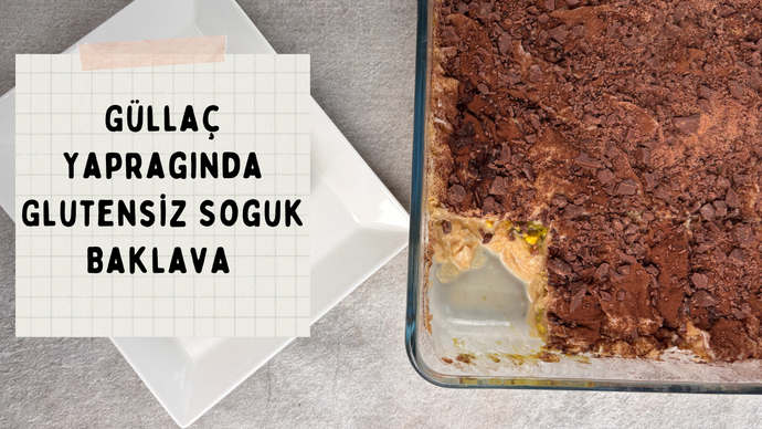 Güllaç Yaprağında Glutensiz Soğuk Baklava