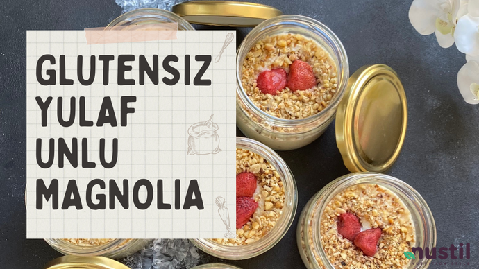 Glutensiz Yulaf Unlu Magnolia